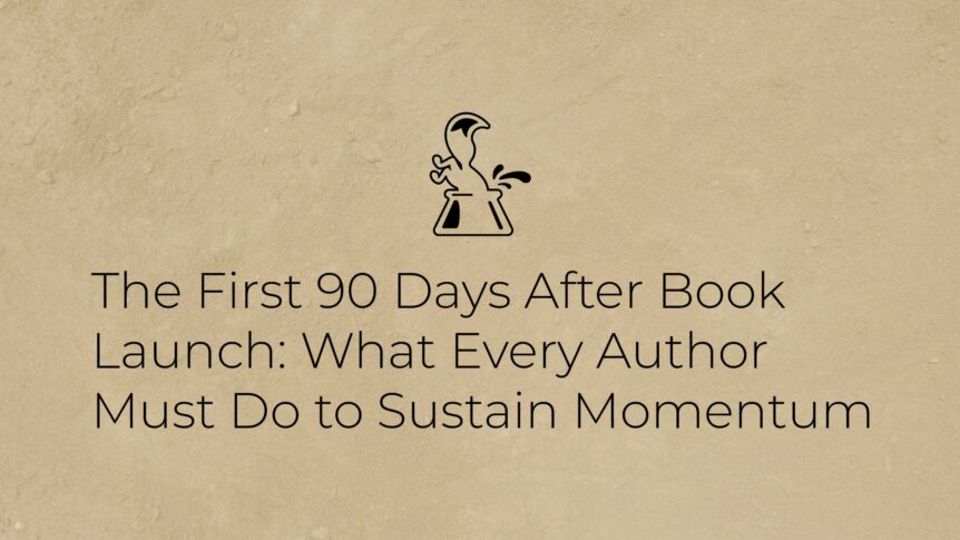 The First 90 Days After Book Launch